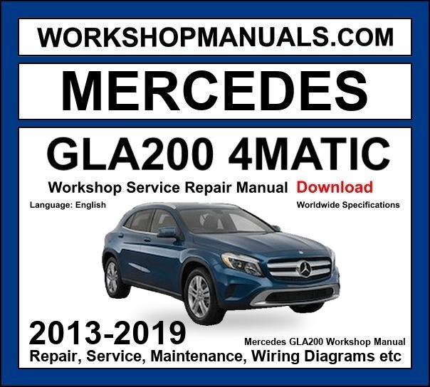 Mercedes GLA Class GLA200d 4Matic Workshop Repair and Service Manual 2013-2019 Download cover