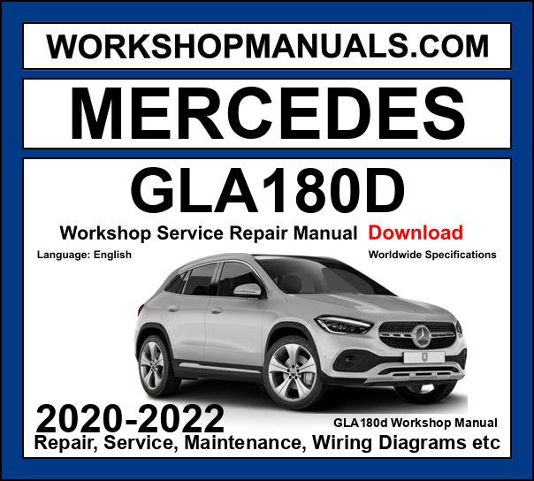 Mercedes GLA Class GLA180d Workshop Repair and Service Manual 2020-2022 Download cover