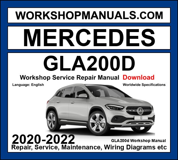 Mercedes GLA200d Workshop Repair and Service Manual 2020-2022 Download cover
