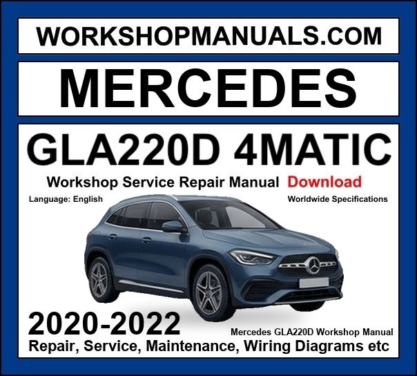 Mercedes GLA220d 4Matic Workshop Repair and Service Manual 2020-2022 Download cover