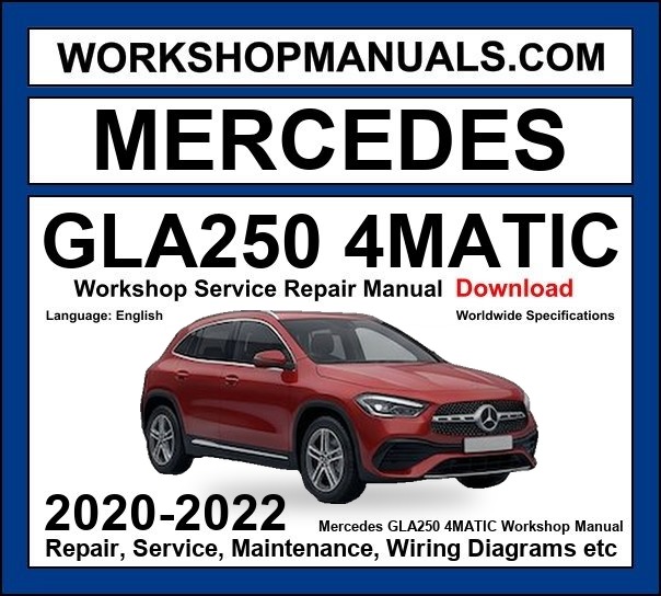 Mercedes GLA250 4Matic Workshop Repair and Service Manual 2020-2022 Download cover