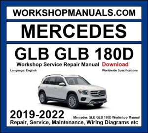 Mercedes GLB Class GLB 180d X247 2019-2022 workshop manual covering 2.0L OM654 turbo diesel engine with service repair procedures and wiring diagrams dealer software download