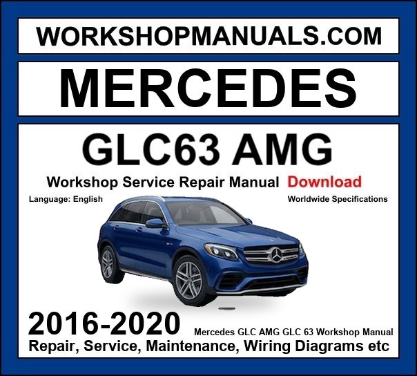 Mercedes GLC Class AMG GLC 63 Workshop Repair and Service Manual 2016-2020 Download cover