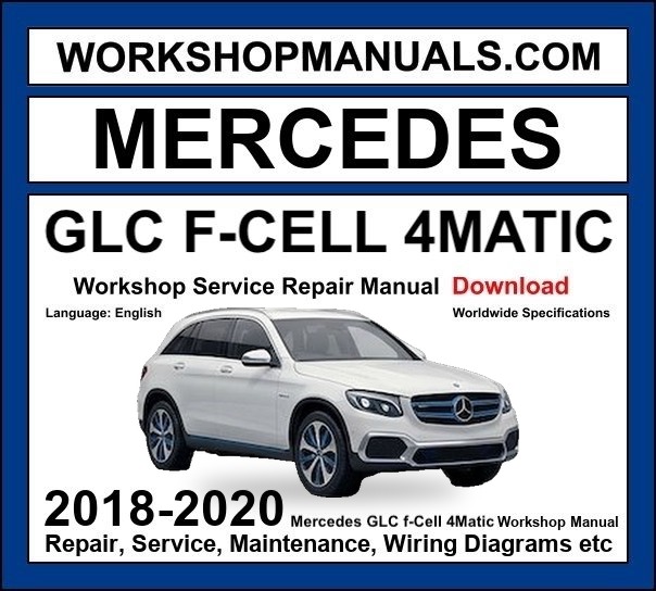 Mercedes GLC Class GLC F-Cell 4MATIC Workshop Repair and Service Manual 2018-2020 Download cover