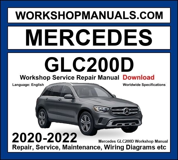 Mercedes GLC Class GLC200d 2020-2022 Workshop Repair and Service Manual Download cover