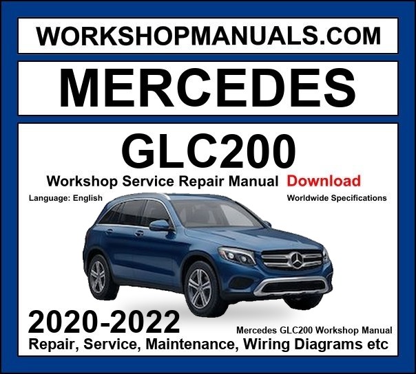 Mercedes GLC Class GLC200d 4Matic 2020-2022 Workshop Repair and Service Manual Download cover