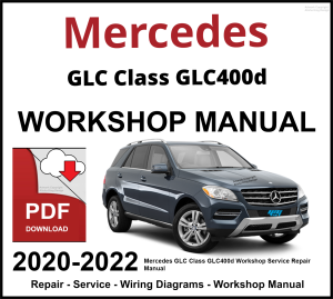 Mercedes GLC Class GLC400d 2020-2022 Workshop and Service Manual