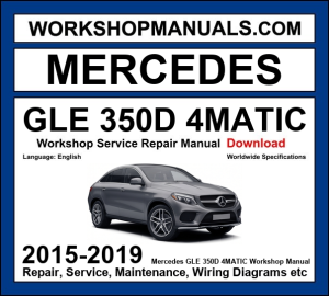 Mercedes GLE Class GLE 350d 4Matic W166 2015-2019 workshop manual covering 3.0L OM642 V6 turbo diesel engine with service repair procedures and wiring diagrams dealer software download