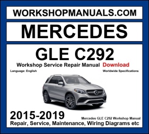 Mercedes GLE Class Coupe C292 2015-2019 workshop manual covering M276 V6 biturbo M157 V8 biturbo and OM642 V6 diesel engines with service repair procedures and wiring diagrams dealer software download