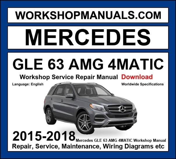 Mercedes GLE Class AMG GLE 63 4Matic+ 2020-2022 Workshop Manual