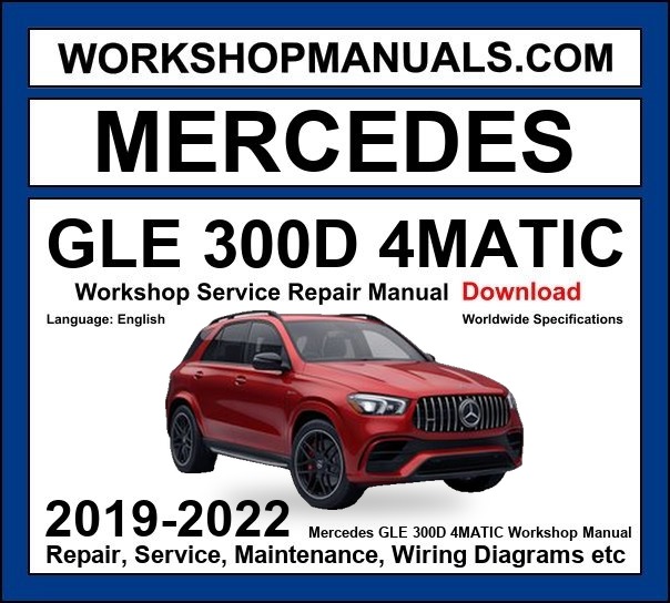 Mercedes GLE Class GLE 300d 4Matic 2019-2022 Workshop Manual