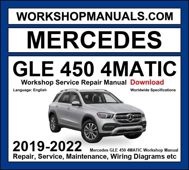 Mercedes GLE Class GLE 450 4Matic 2019-2022 Workshop Manual