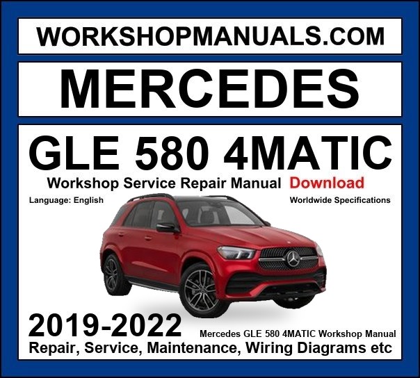 Mercedes GLE Class GLE 580 4Matic 2019-2022 Workshop Manual