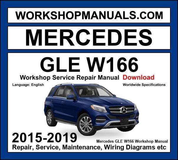 Mercedes GLE Class W166 2015-2019 Workshop Manual