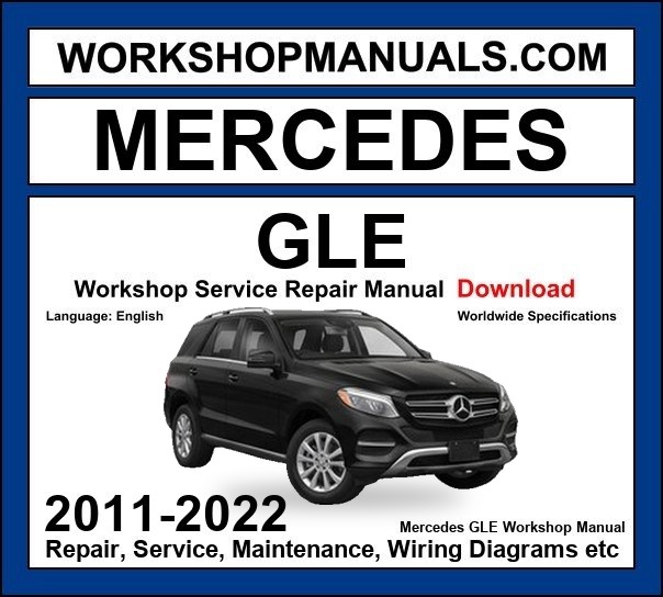 Mercedes GLE Class 2011-2022 Workshop Manual