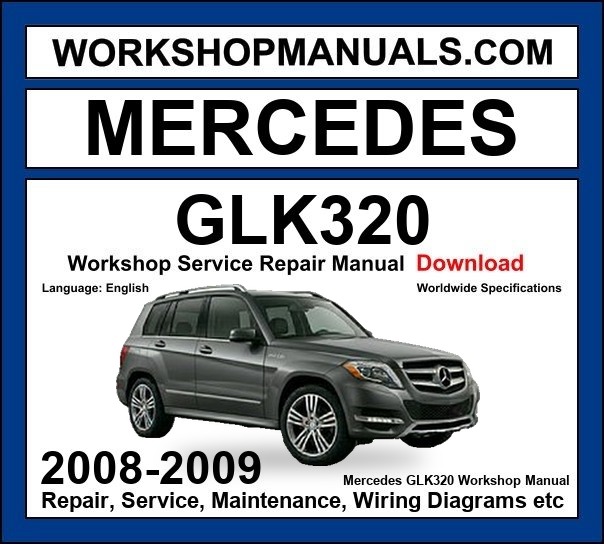 Mercedes GLK Class GLK320 CDI 4Matic 2008-2009 Workshop Manual
