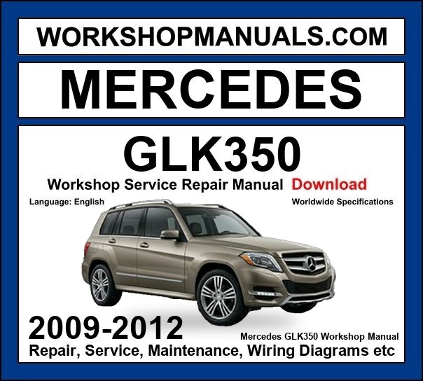 Mercedes GLK Class GLK350 CDI 4Matic 2009-2012 Workshop Manual
