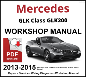 Mercedes GLK Class GLK200 Workshop and Service Manual