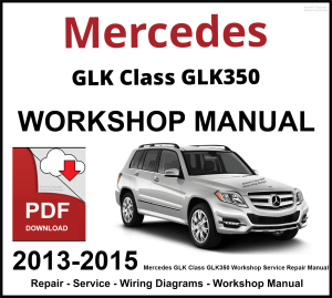 Mercedes GLK Class GLK350 Workshop and Service Manual