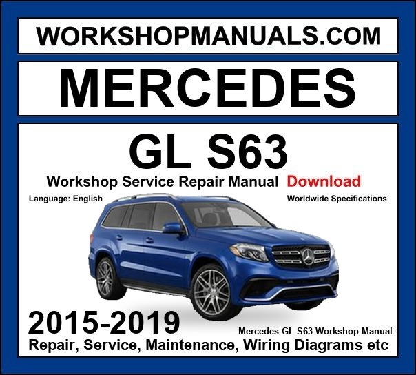 Mercedes GLS 63 AMG 2015-2019 Workshop Manual