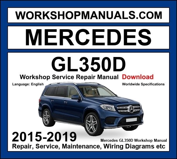 Mercedes GLS Class GLS350d 4Matic 2015-2019 Workshop Manual