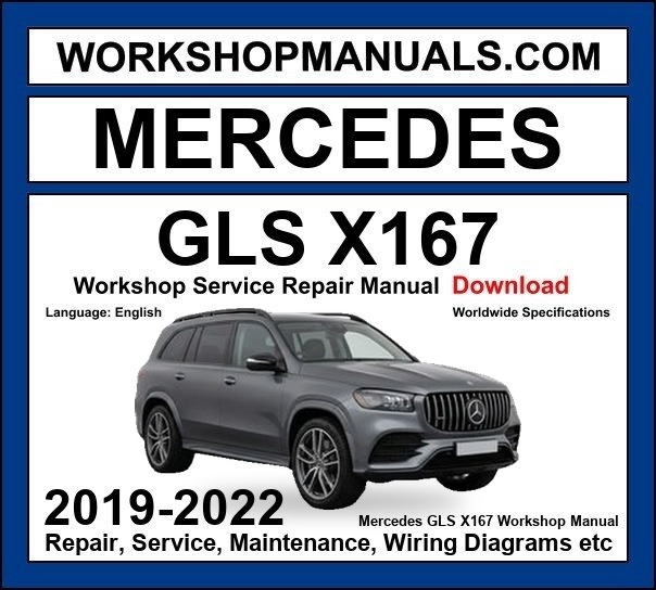 Mercedes GLS Class X167 2019-2022 Workshop Manual