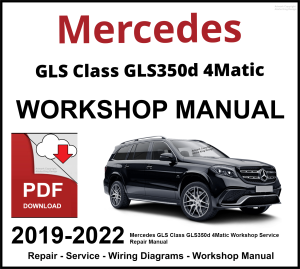 Mercedes GLS Class GLS350d 4Matic 2019-2022 Workshop and Service Manual