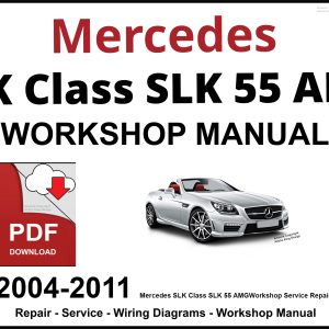 Mercedes SLK Class SLK 55 AMG 2004-2011 Workshop and Service Manual