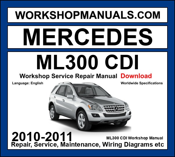 Mercedes M Class ML300 CDI 4Matic 2010-2011 Workshop Manual