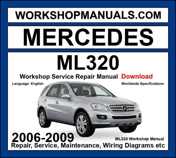 Mercedes M Class ML320 CDI 4Matic 2006-2009 Workshop Manual