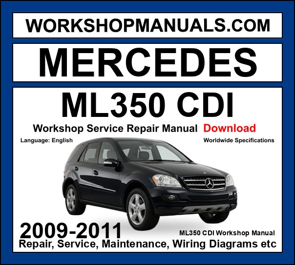Mercedes M Class ML350 CDI BlueTec 4Matic 2009-2011 Workshop Manual