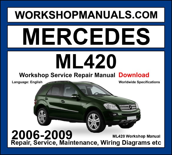 Mercedes M Class ML420 CDI 4Matic 2006-2009 Workshop Manual
