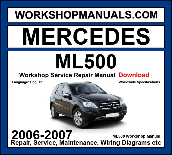 Mercedes M Class ML500 4Matic 2006-2007 Workshop Manual