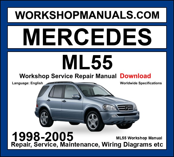 Mercedes M Class ML55 AMG 1998-2005 Workshop Manual