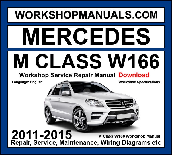 Mercedes M Class W166 Workshop Manual