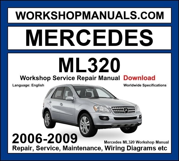Mercedes ML Class ML320 CDI 4Matic 2006-2009 Workshop Manual