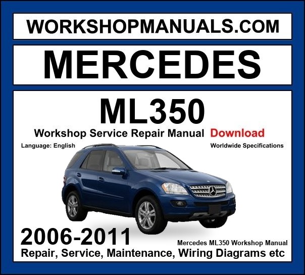 Mercedes ML Class ML350 4Matic 2006-2011 Workshop Manual
