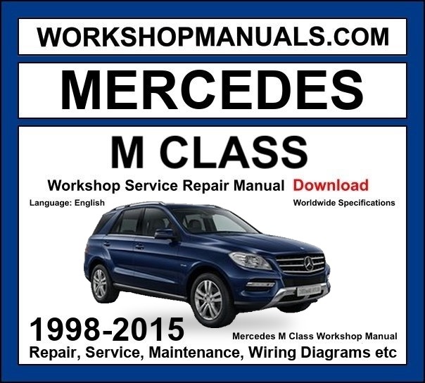 Mercedes ML Class 1998-2015 Workshop Manual