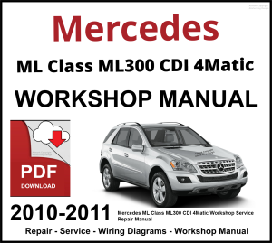 Mercedes ML Class ML300 CDI 4Matic Workshop and Service Manual