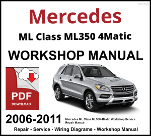 Mercedes ML Class ML350 4Matic Workshop and Service Manual