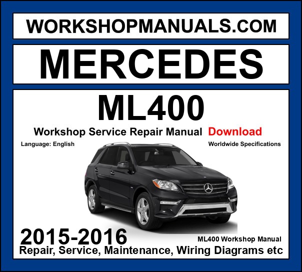 Mercedes ML400 2015-2016 Workshop Manual
