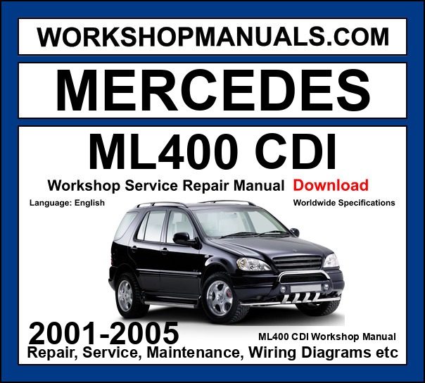 Mercedes ML400 CDI 2001-2005 Workshop Manual