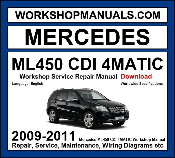 Mercedes-Benz ML450 CDI 4Matic W164 2009-2011 workshop manual covering 4.0L OM629 V8 turbo diesel engine with repair procedures and wiring diagrams dealer software download