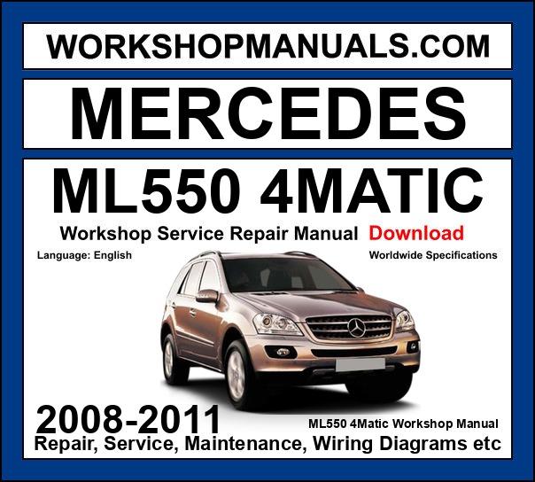 Mercedes ML550 4Matic 2008-2011 Workshop Manual