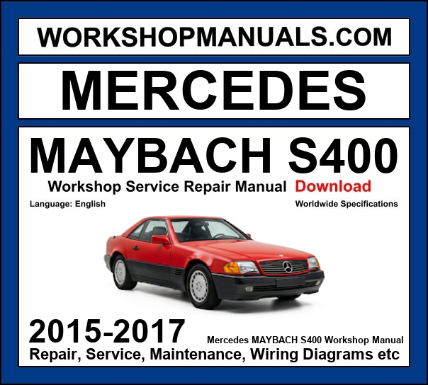 Mercedes Maybach S400 4Matic W222 2015-2017 workshop manual covering 3.0L M276 twin-turbo V6 luxury sedan service repair procedures and wiring diagrams PDF download