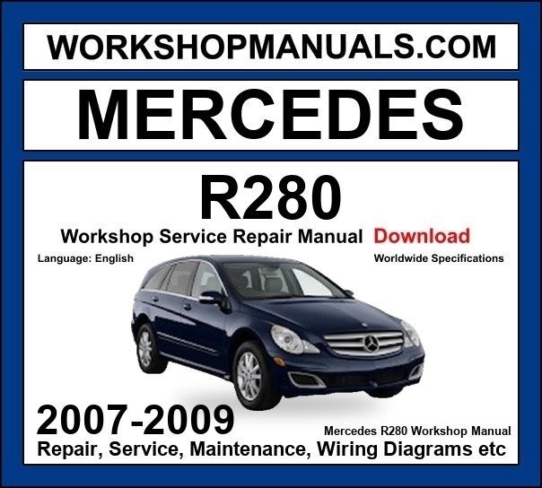 Mercedes R Class R280 Workshop Repair and Service Manual 2007-2009 Download cover