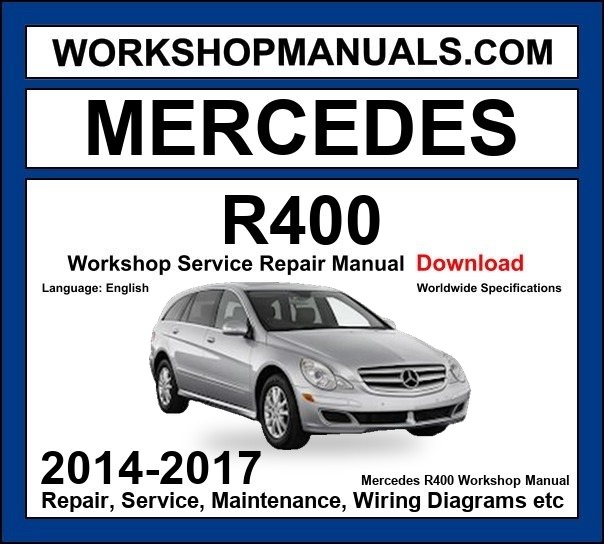 Mercedes R Class R400 4Matic 2014-2017 Workshop Manual