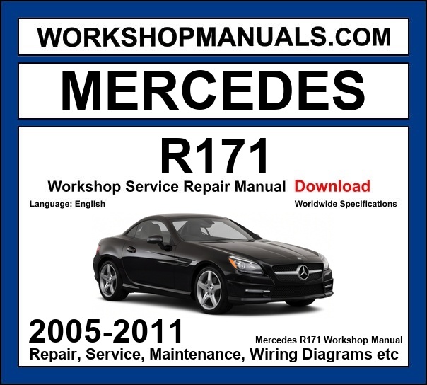 Mercedes SLK Class R171 2005-2011 workshop manual covering M271 Kompressor M272 V6 M113 V8 AMG and OM642 diesel engines with service repair procedures and wiring diagrams dealer software download
