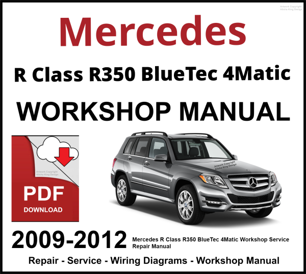 Mercedes R Class R350 BlueTec 4Matic 2009-2012 Workshop and Service Manual