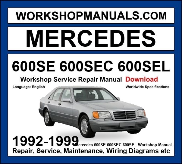Mercedes S Class 600SE 600SEC 600SEL 1992-1999 Workshop Manual